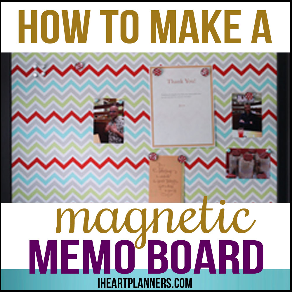 How to Make a Magnetic Memo Board - I Heart Planners